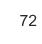 72
